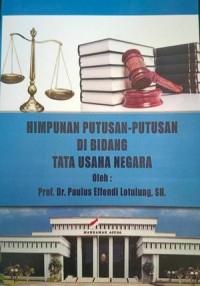 Image of HIMPUNAN PUTUSAN-PUTUSAN DIBIDANG TATA USAHA NEGARA