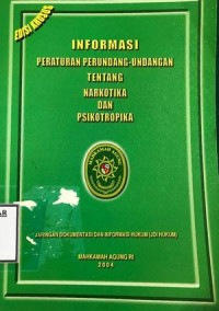 Image of INFORMASI PERATURAN TENTANG NARKOTIKA DAN PSIKOTROPIKA