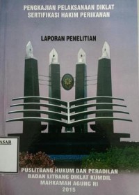 Image of PENGKAJIAN PELAKSANAAN DIKLAT SETIFIKASI HAKIM PERIKANAN