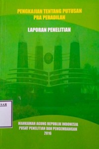 Image of PENGKAJIAN TENTANG PUTUSAN PRA PERADILAN