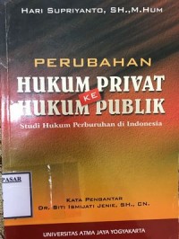 Image of PERUBAHAN HUKUM PRIVAT KE HUKUM PUBLIK