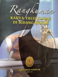 Image of RANGKUMAN KARYA TULIS ILMIAH DIBIDANG HUKUM